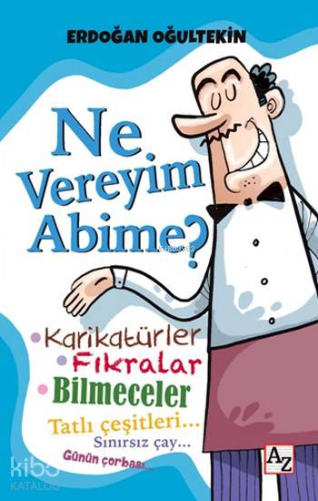  Ne Vereyim Abime | Erdoğan Oğultekin | Mehmet Zekai KüpçükSelçuk Alkan | Az Kitap | 9789752441057 | 