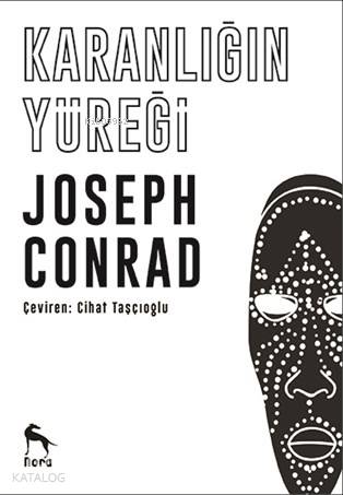  Karanlığın Yüreği | Joseph Conrad | Cihat Taşçıoğlu | Nora Kitap | 9789752473379 | 