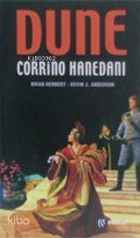  Dune Corrino Hanedanı (hanedan 3) | Dune Corrino Hanedanı (hanedan 3) | Brian Herbert | Kevin J Anderson | Brian HerbertKevin J Anderson | Zeliha İyidoğan Babayiğit | Kabalcı Yayınevi | 9789758240579 