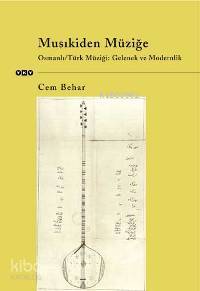  Musikiden Müziğe | Musikiden Müziğe | Cem Behar | Yapı Kredi Yayınları ( YKY ) | 9789750810008 