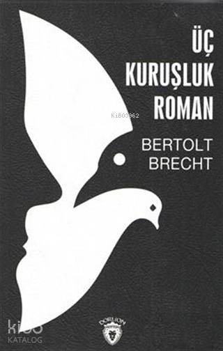  Üç Kuruşluk Roman | Bertolt Brecht | Aycan Özüpek | Dorlion Yayınevi | 9786052237908 | 