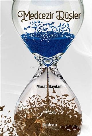  Medcezir Düşler | Murat Saydam | Kadran Medya Yayıncılık | 9786056821646 | 
