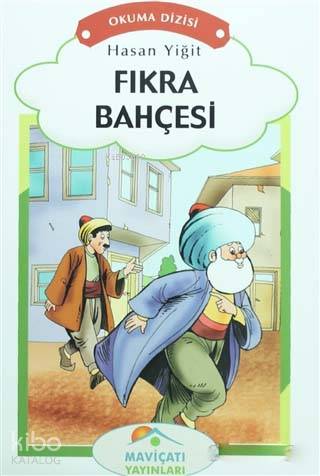  Fıkra Bahçesi 3 Sınıf Okuma Dizisi | Hasan Yiğit | Ertuğrul Doğan | Murat Sevinç | Maviçatı Yayınları | 9786059372992 | 