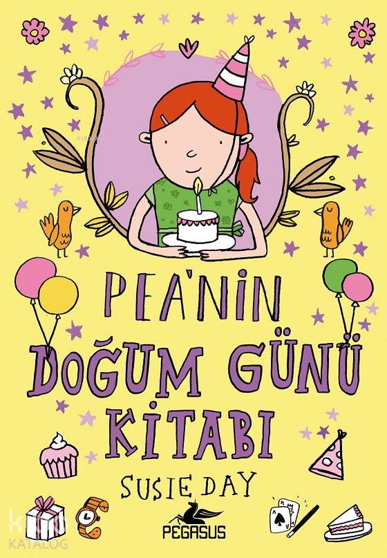 Peanin Doğum Günü Kitabı | Esengül Aydın Yalçın | Susie Day | Pınar YıldızEzgi Gültekin | Pegasus Yayıncılık | 9786052995488 | 