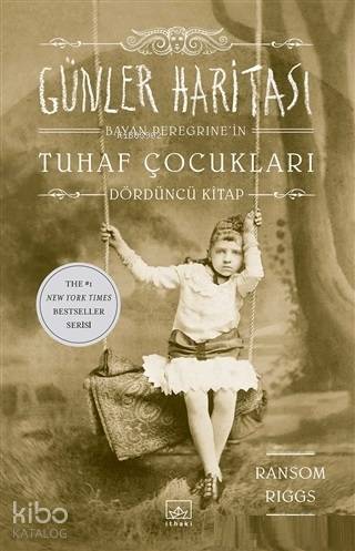  Günler Haritası Bayan Peregrinein Tuhaf Çocukları 4 | Ransom Riggs | Aslı Dağlı | Aslıhan Kopuz | Aslı Genç | Alican Saygı Ortanca | İthaki Yayınları | 9786053759379 | 