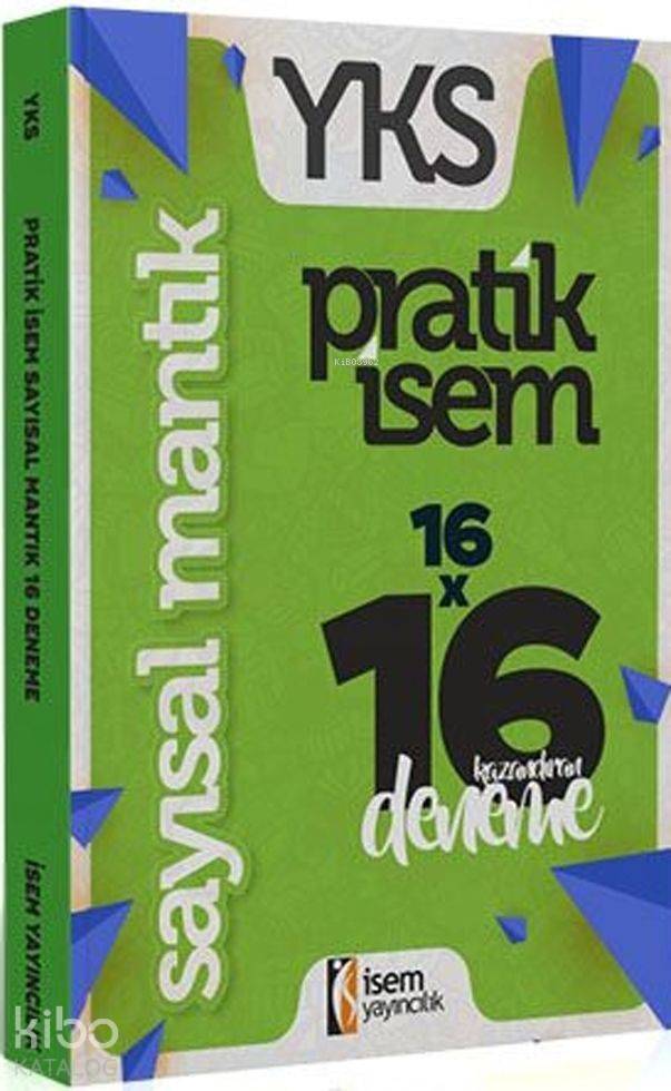 İsem Yayınları YKS Pratik İsem Sayısal Mantık 16x16 Kazandıran Deneme İsem 