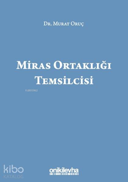 Miras Ortaklığı Temsilcisi | Murat Oruç | On İki Levha Yayıncılık | 9786257899581 | 
