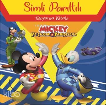  Disney Mickey ve Çılğın Yarışçılar Simli Parıltılı Boyama Kitabı | Kolektif | Doğan Çocuk | 9786050973679 | 