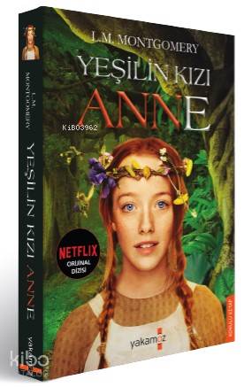  Yeşilin Kızı Anne | L M Montgomery | Özge Ceren KalenderBegüm Konya | Yakamoz Yayınları | 9786052972748 | 