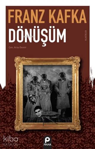  Dönüşüm | Dönüşüm | Franz Kafka | Arzu Demir | Pınar Yayınları | 9789753525480 