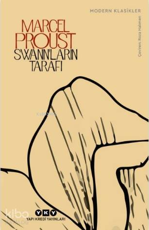  Kayıp Zamanın İzinde – Swannların Tarafı | Kayıp Zamanın İzinde – Swannların Tarafı | Marcel Proust | Roza Hakmen | Yapı Kredi Yayınları ( YKY ) | 9789753639104 