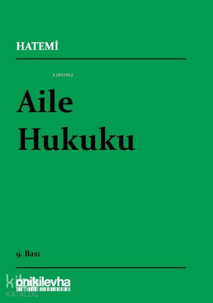  Aile Hukuku | Hüseyin Hatemî | On İki Levha Yayıncılık | 9786257334709 | 