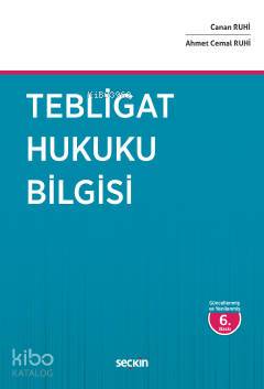  Tebligat Hukuku Bilgisi | Ahmet Cemal RuhiCanan Ruhi | Seçkin Yayıncılık | 9789750266621 | 