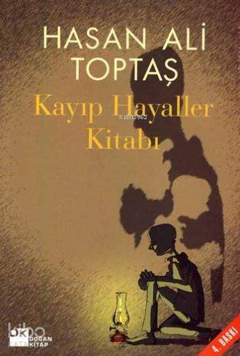  Kayıp Hayaller Kitabı | Hasan Ali Toptaş | Doğan Kitap | 9789752934689 | 