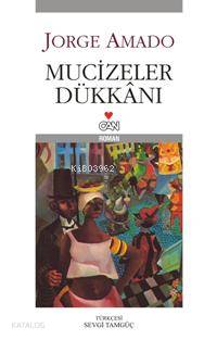  Mucizeler Dükkanı | Jorge Amado | Sevgi Tamgüç | Can Yayınları | 9789750709630 | 
