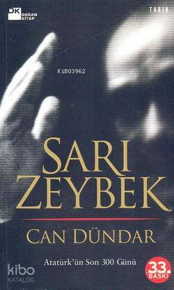  Sarı Zeybek Atatürkün Son 300 Günü (33baskı) | Can Dündar | Doğan Kitap | 9789759915308 | 