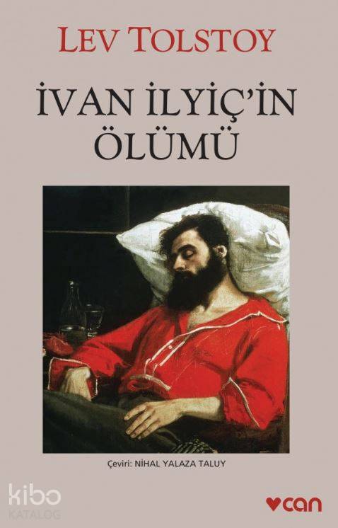  İvan İlyiçin Ölümü | Lev Nikolayeviç Tolstoy | Nihal Yalaza Taluy | Can Yayınları | 9789750702747 | 