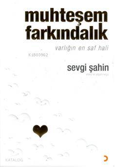  Muhteşem Farkındalık | Muhteşem Farkındalık | Sevgi Şahin | Cinius Yayınları | 9786055618162 