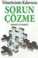  Yöneticinin Kılavuzu| Sorun Çözme | Kate Keenan | Veysel Atayman | Remzi Kitabevi | 9789751405784 | 
