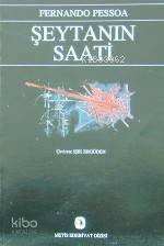  Şeytanın Saati | Fernando Pessoa | Işık Ergüden (Ali Işık Ergüden) | HÜR YUMER SOSİ DOLANOĞLU | Metis Yayıncılık | 9789753420129 | 