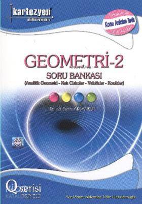  Geometri 2 Soru Bankası Analitik Geometri Katı Cisimler Vektörler Konikler Q Serisi