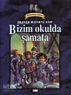  Dehşetkaya Şatosu 3 Bizim Okulda Şamata | Dehşetkaya Şatosu 3 Bizim Okulda Şamata | Oliver Hassencamp | Say Yayınları | 9789754684944 