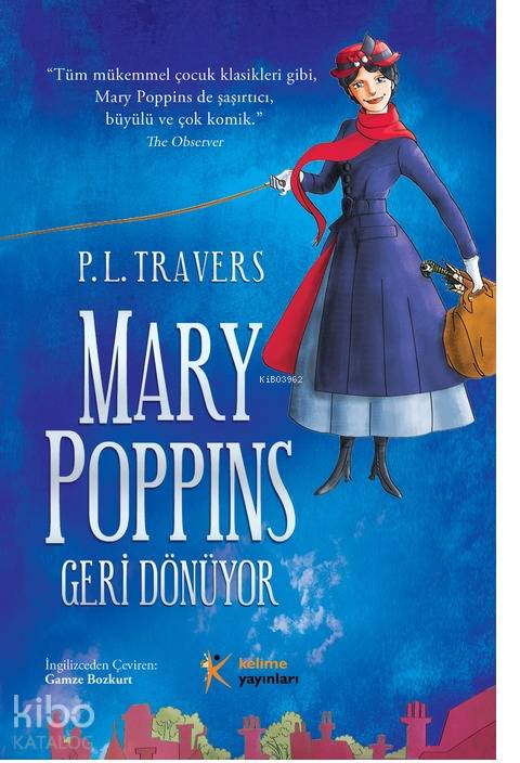  Mary Poppins Geri Dönüyor | P L Travers | Gamze Bozkurt | Kelime Yayınları | 9786054435098 | 