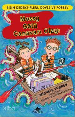  Mossy Gölü Canavarı Olayı | Michele Torrey | Yaman Öğüt | Serpil Tütüncü | Pegasus Yayıncılık | 9786055289065 | 