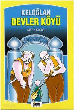  Keloğlan Devler Köyü | Keloğlan Devler Köyü | Metin Kaçar | Hikmet Neşriyat | 9789752905719 