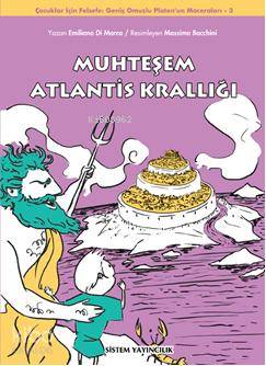  Muhteşem Atlantis Krallığı | Massimo Bacchini | Dilek Yılmaz | Begüm Berkman | Sistem Yayıncılık | 9786054463381 | 