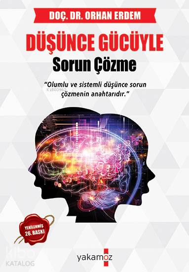  Düşünce Gücüyle Sorun Çözme | Düşünce Gücüyle Sorun Çözme | Orhan Erdem | Yakamoz Yayınları | 9786053845515 