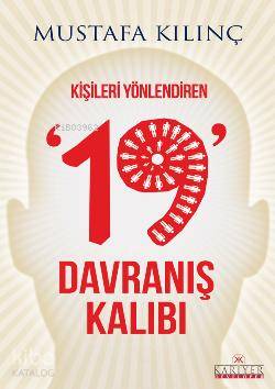  Kişileri Yönlendiren 19 Davranış Kalıbı | Mustafa Kılınç | Sevda Dursun | Kariyer Yayınları | 9789944300841 | 