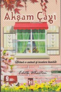 Akşam Çayı | Akşam Çayı | Edith Wharton | Ayşen Türkmen | Altınpost Yayınevi | 9786054811076 