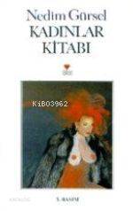  Kadınlar Kitabı | Nedim Gürsel | Can Yayınları | 9789755100296 | 