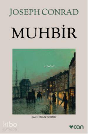  Muhbir | Joseph Conrad | Erhun Yücesoy | Can Yayınları | 9789750719332 | 