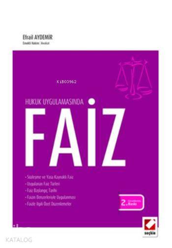  Hukuk Uygulamasında Faiz | Efrail Aydemir | Seçkin Yayıncılık | 9789750227318 | 
