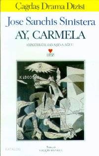  Ay Carmela | Jose Sanchis Sinistera | Yalçın Baykul | Can Yayınları | 9789755105321 | 