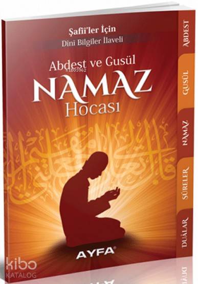 Abdest ve Gusül - Namaz Hocası (Ayfa-067, Cep Boy); Şafiiler İçin - Dini Bilgiler İlaveli