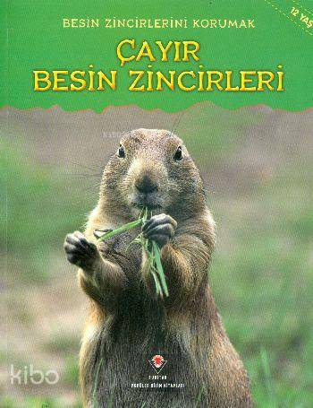  Besin Zincirlerini Korumak Çayır Besin Zincirleri | Buffy Silverman | Bahtiyar Kurt | Tübitak | 9789754038651 | 