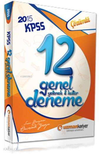KPSS Genel Yetenek - Kültür 12 Deneme Çözümlü 2015
