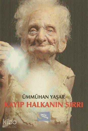  Kayıp Halkanın Sırrı | Kayıp Halkanın Sırrı | Murat Ukray | Hatice Uzun | Yaşar Hız | Ümmühan Yaşar | Gece Kitaplığı Yayınları | 9786053241751 