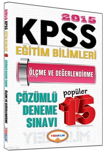 KPSS Eğitim Bilimleri Ölçme ve Değerlendirme Çözümlü Popüler 15 Deneme Sınavı 2015
