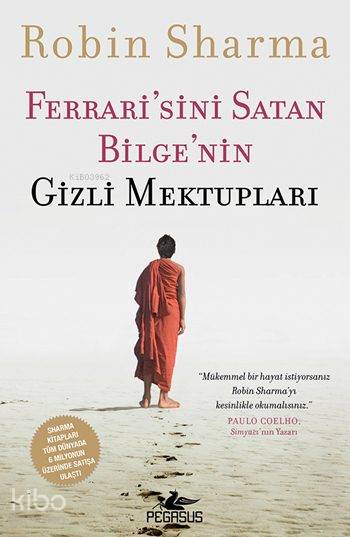  Ferrarisini Satan Bilgenin Gizli Mektupları | Robin Sharma | Selim Yeniçeri | Begüm Berkman Padar | Cansu Gümüş | Pegasus Yayıncılık | 9786053435686 | 