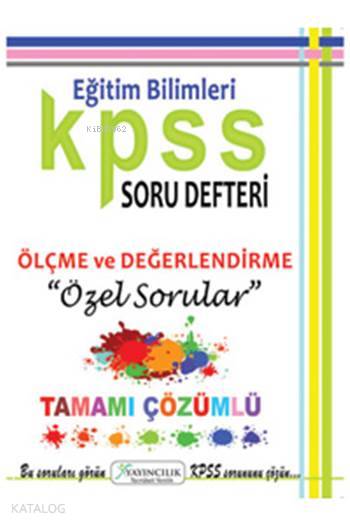 KPSS Ölçme ve Değerlendirme Tamamı Çözümlü Soru Defteri