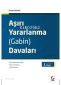  Aşırı Yararlanma (Gabin) Davaları | Aşırı Yararlanma (Gabin) Davaları | Eraslan Özkaya | Seçkin Yayıncılık | 9789750232923 