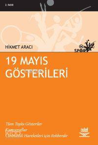  19 Mayıs Gösterileri | Hikmet Aracı | Nobel Yayın Dağıtım | 9789755912189 | 