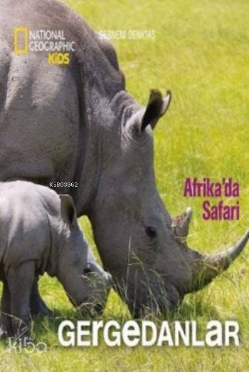  Afrikada Safari Gergedanlar | Şebnem Denktaş | Beta Kids | 9786053334149 | 