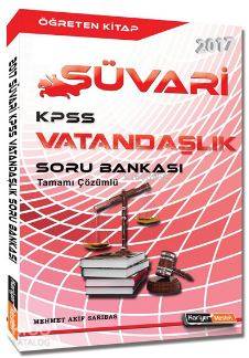 2017 Kpss Vatandaşlık Süvari Tamamı Çözümlü Soru Bankası
