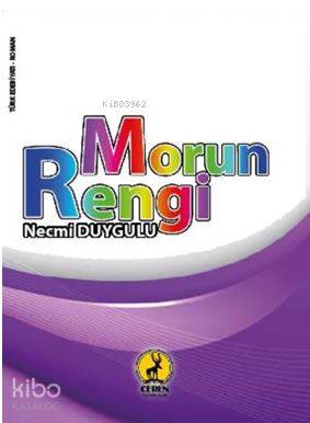  Morun Rengi | Morun Rengi | Şeref Kurtiş | Necmi Duygulu | Ceren Yayıncılık ve Kitabevi | 9786059490016 