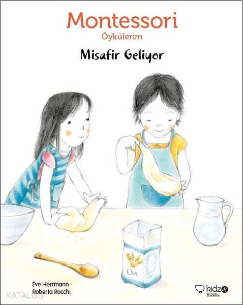  Montessori Öykülerim Misafir Geliyor | Ece Nahum | Eve Herrmann | Redhouse Kidz / Sev Matbaacılık ve Yayıncılık | 9786059781978 | 
